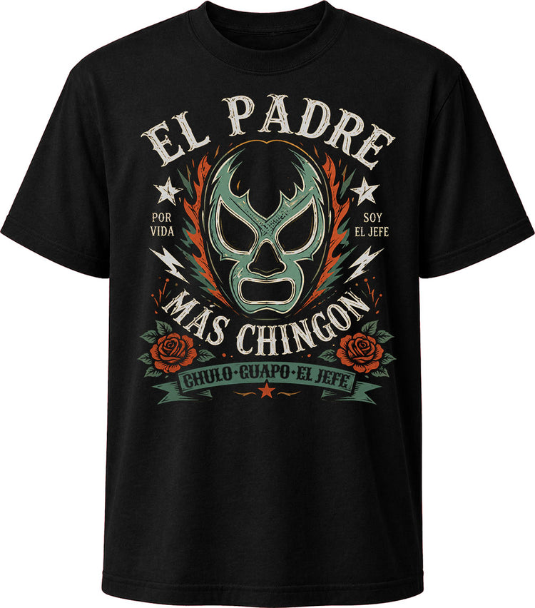 Luchador Padre Más Chingon T-Shirt
