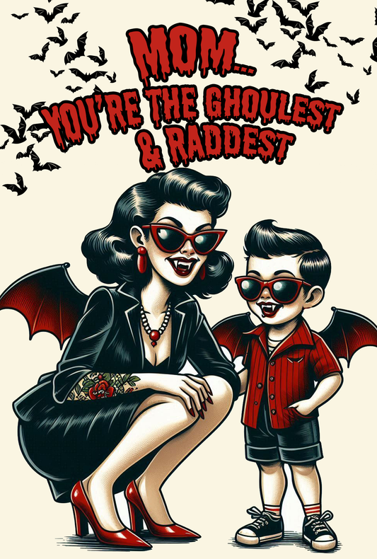 Mom You're The Ghoulest Rad Mother's Day Card