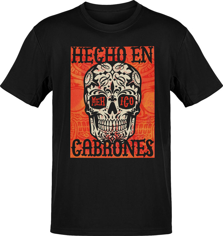 Hecho En Mexico Cabrones T-Shirt