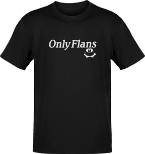 Only Flans Cotton Tee – House Of Chingasos