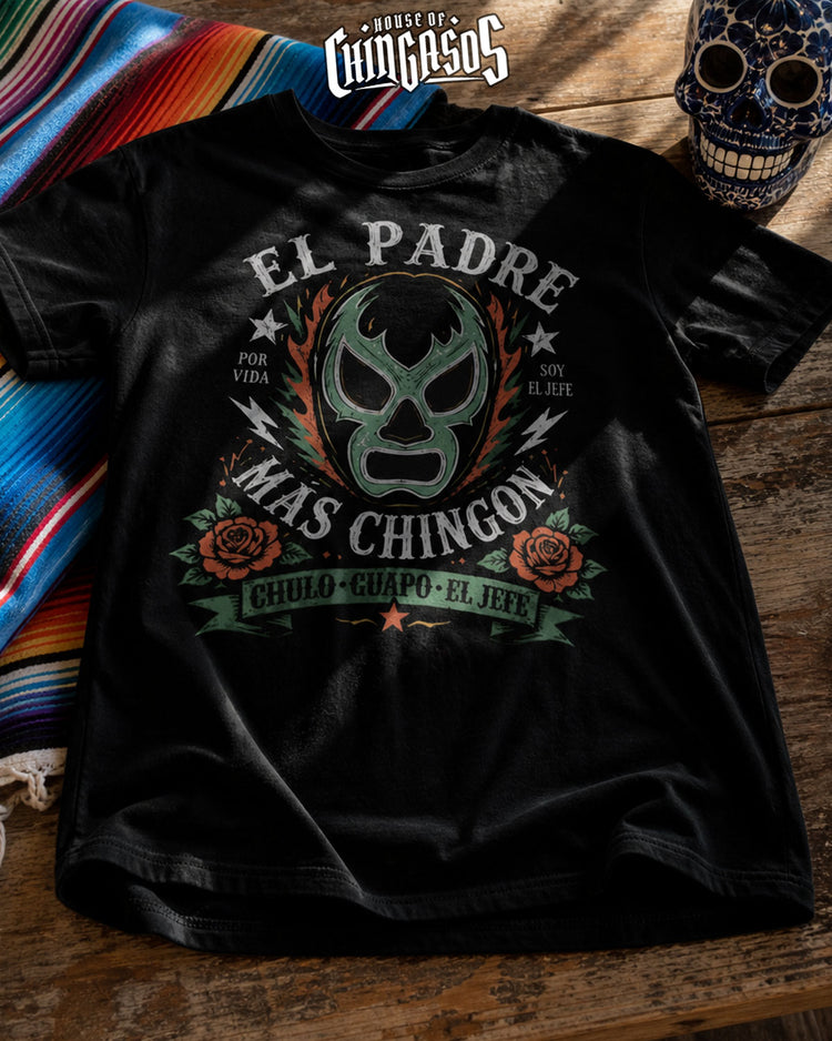 Luchador Padre Más Chingon T-Shirt