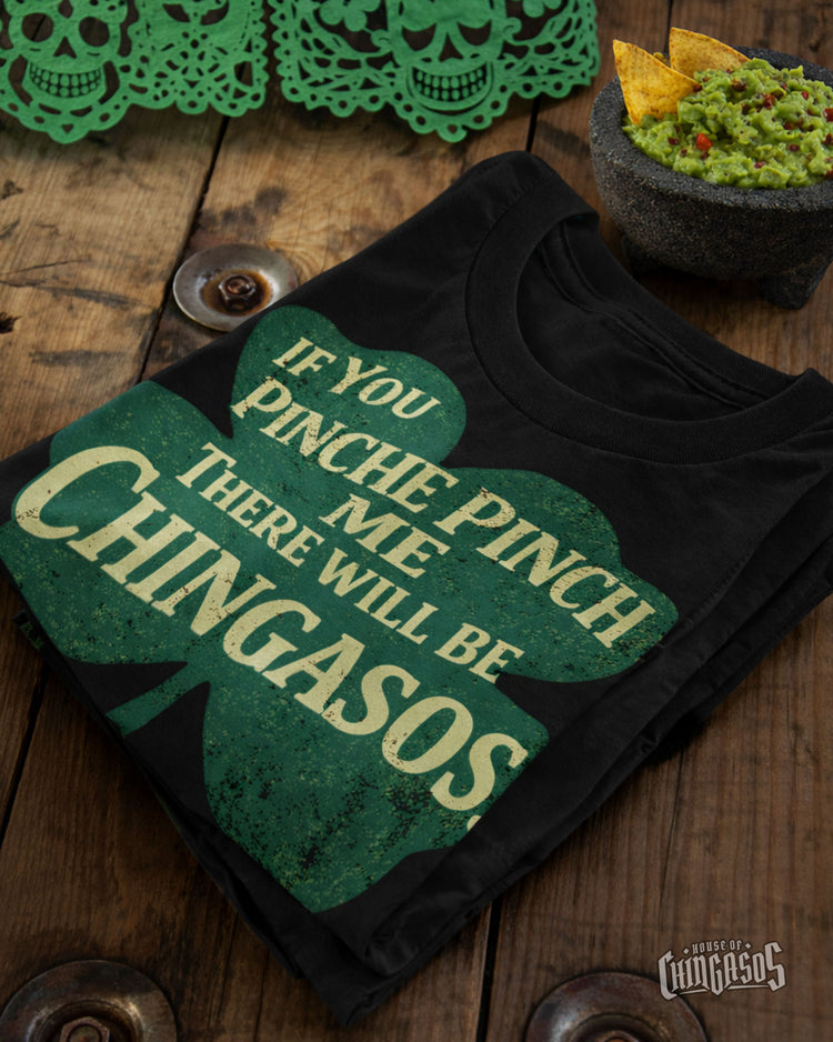 Pinche Chingasos St. Patrick's T-Shirt