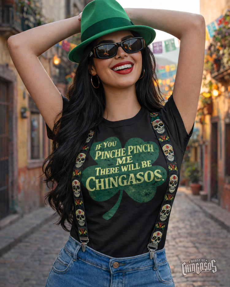 Pinche Chingasos St. Patrick's T-Shirt