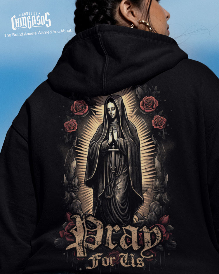 Pray For Us Lady Of Guadalupe Hoodie