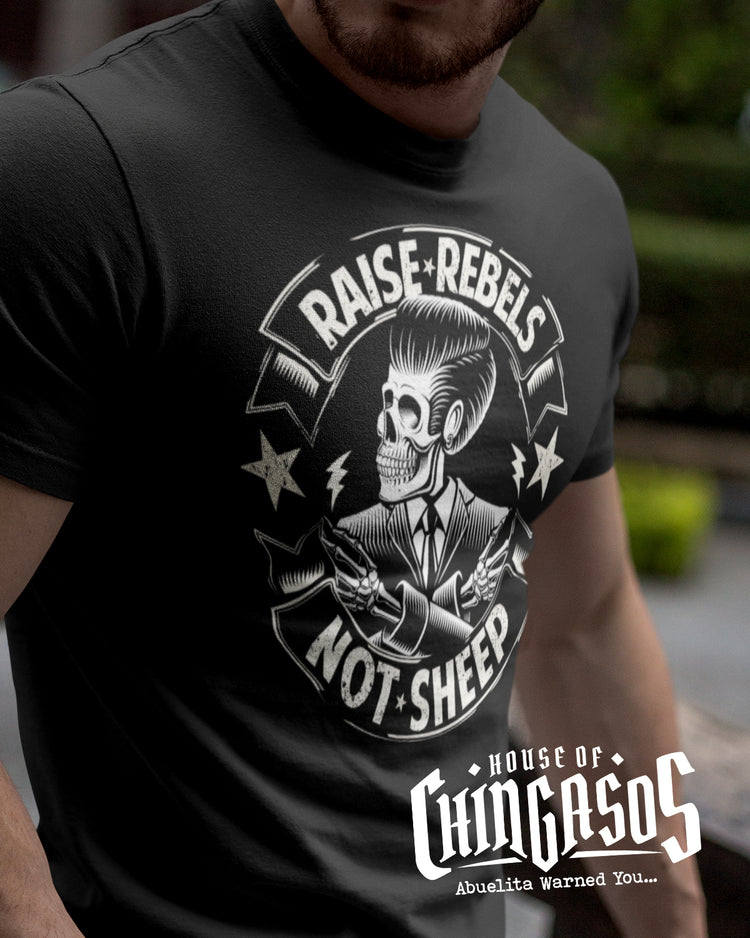 Raise Rebels Not Sheep Vintage Chingon T-Shirt