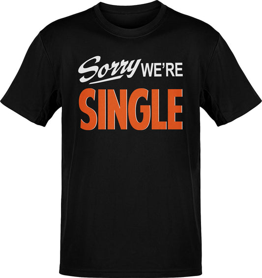 Sorry We're Single Valentine's Day T-Shirt