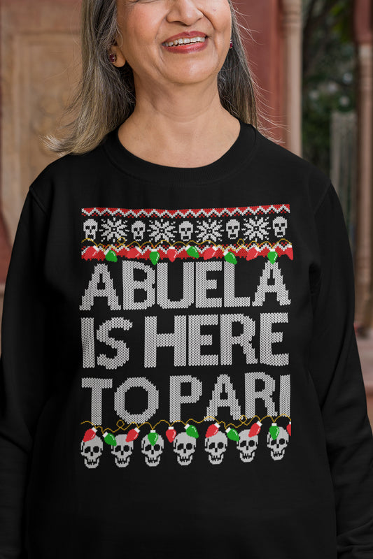 Abuela Is Here To Pari OG Abuelita Sweatshirt