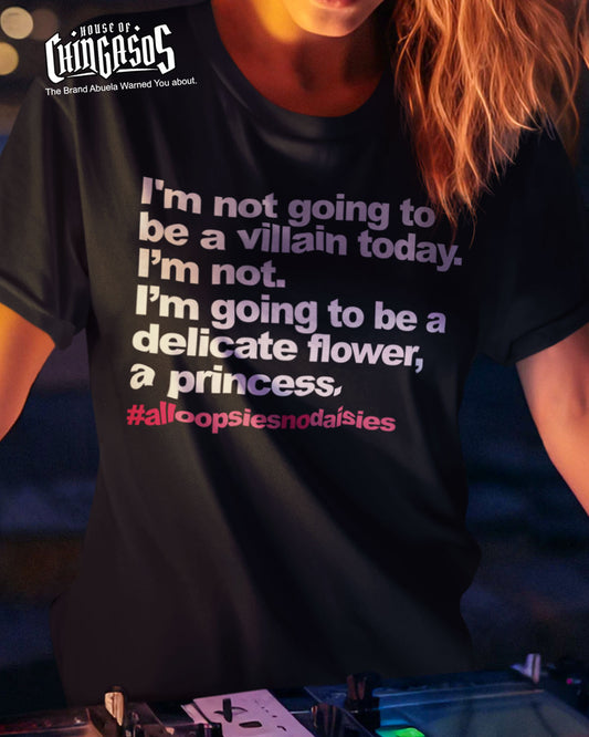 All Oopsies No Daisies T-Shirt