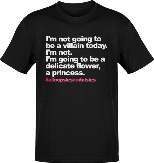 All Oopsies No Daisies T-Shirt