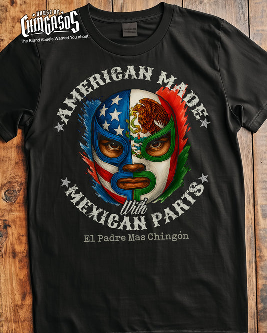 American Made With Mexican Parts Lucha T-Shirt