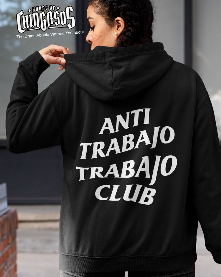 Anti Trabajo Trabajo Hoodie