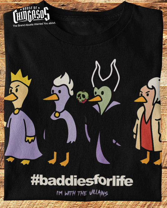 Baddies For Life - I'm With The Villains T-Shirt