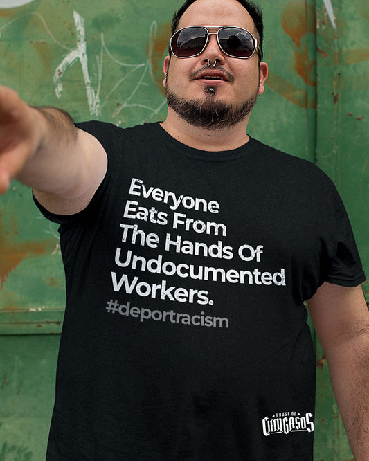 Undocumented Workers Statement T-Shirt