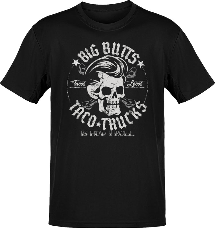 Big Butts Taco Trucks How I Roll OG Greaser Tee