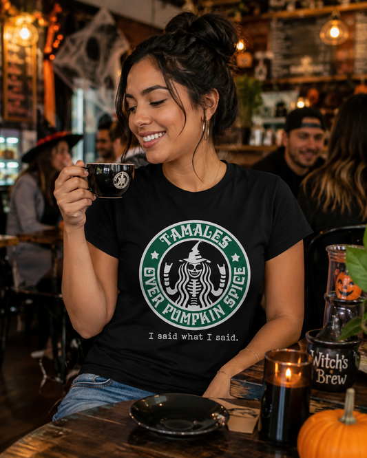 Tamales Over Pumpkin Spice Bruja T-Shirt
