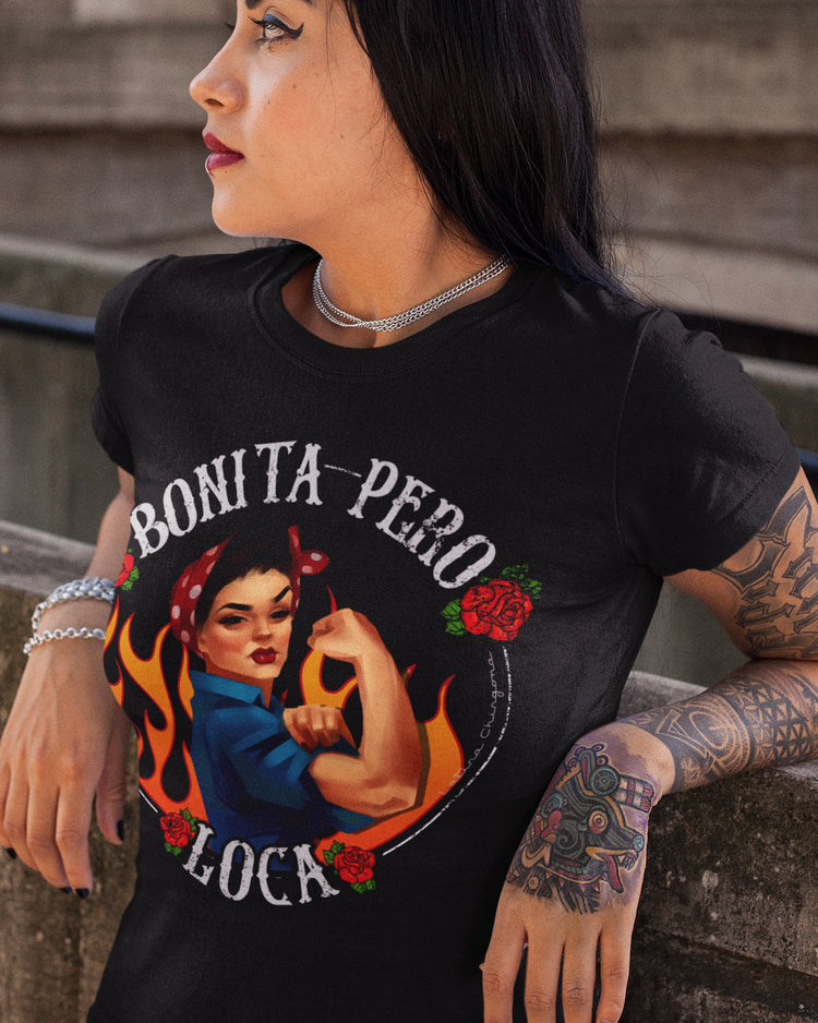 Bonita Pero Loca Chingona T-Shirt