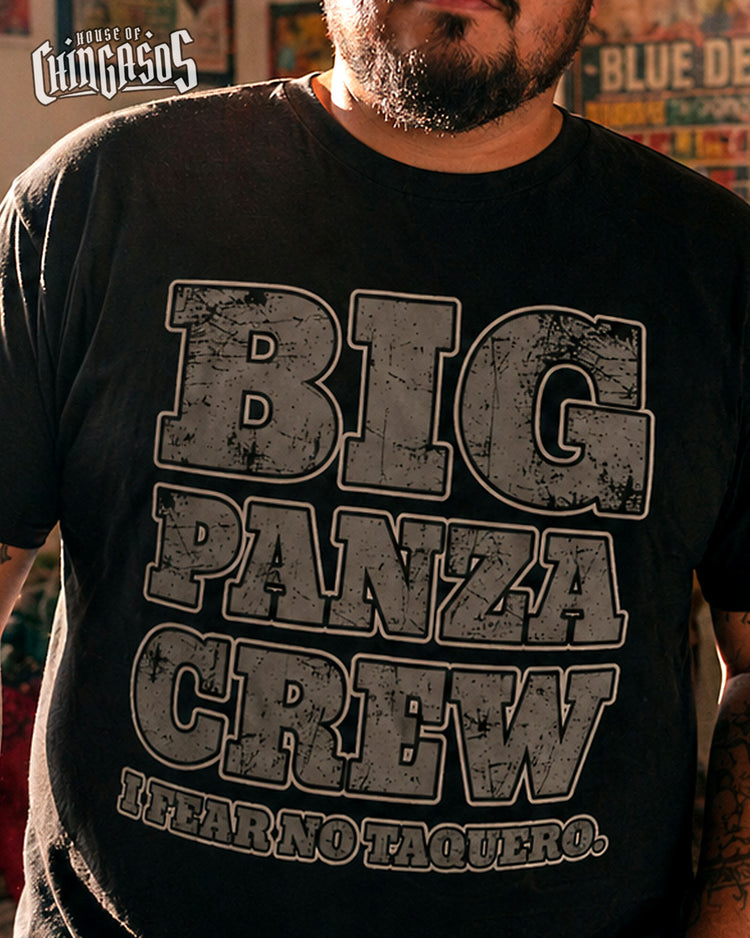Big Panza Crew Fear No Taquero Tee