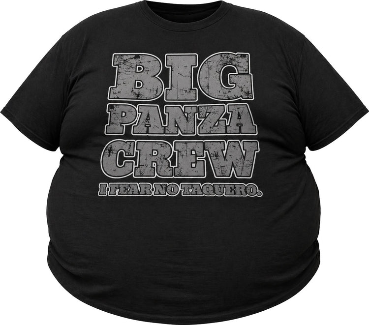Big Panza Crew Fear No Taquero Tee