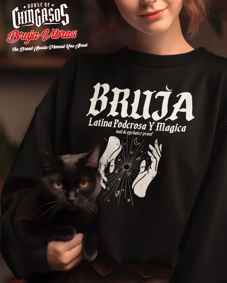 Bruja Latina Y Poderosa Sweatshirt