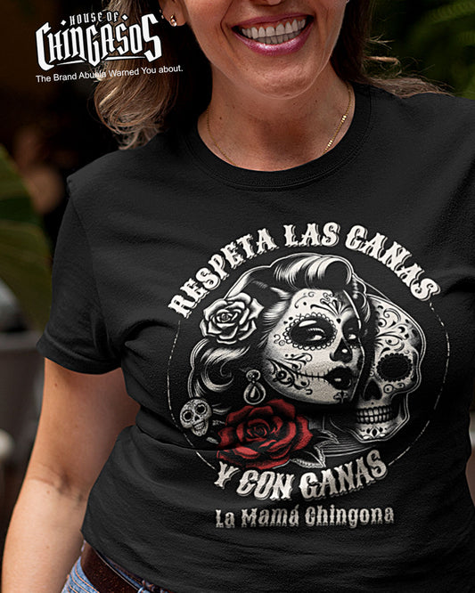 Respeta Las Canas La Mamá Chingona T-Shirt