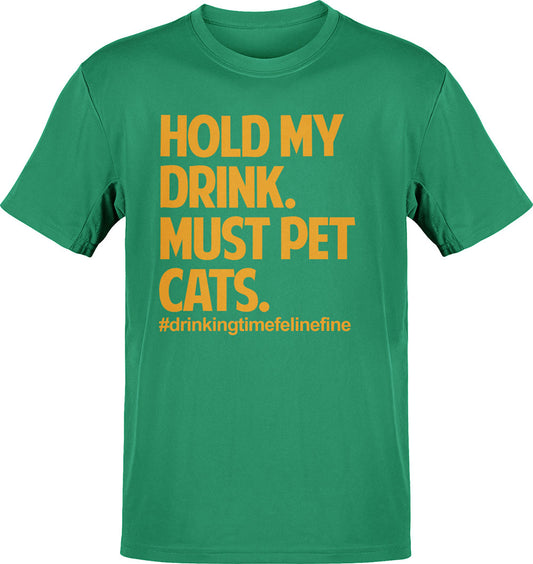 Hold My Drink. Must Pet Cats. T-shirt