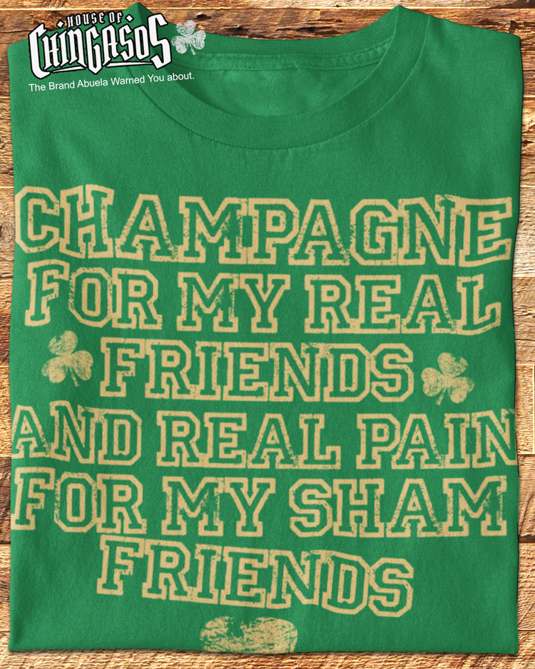 Champagne For My Real Friends T-shirt