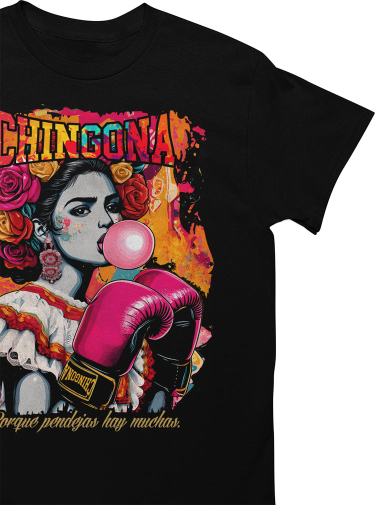 Chingona Porque Pendejas Hay Muchas T-Shirt