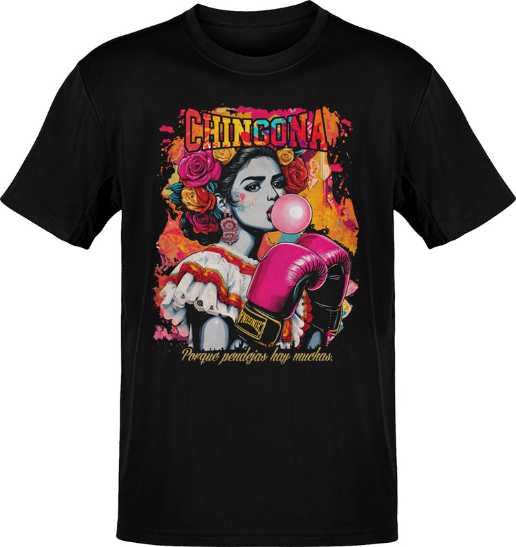 Chingona Porque Pendejas Hay Muchas T-Shirt