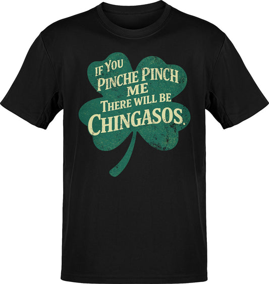 Pinche Chingasos St. Patrick's T-Shirt