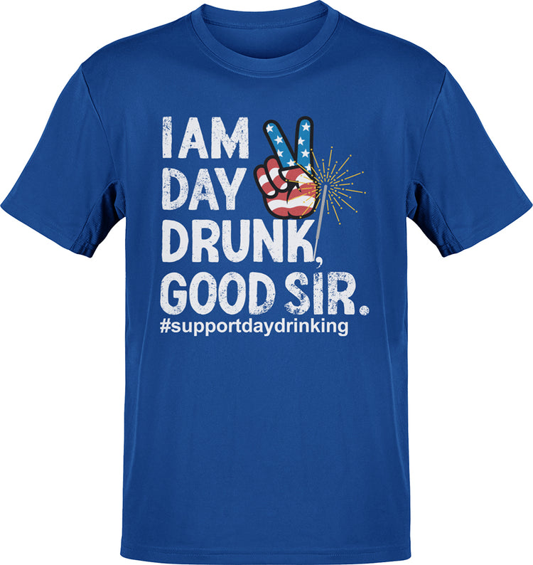 I Am Day Drunk Good Sir 4th Of July PARTAY t-shirt