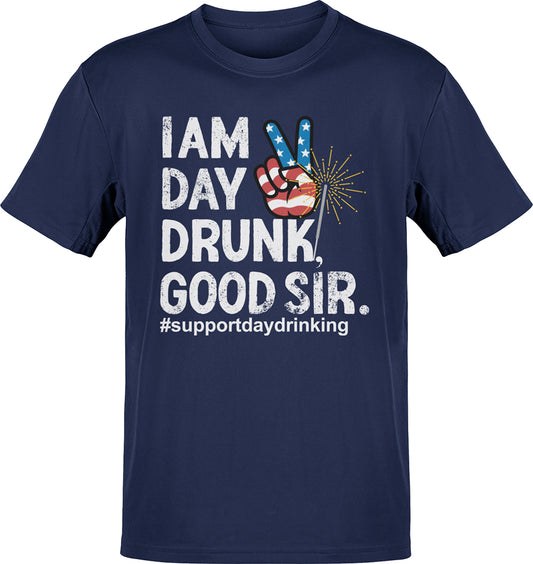 I Am Day Drunk Good Sir 4th Of July PARTAY t-shirt