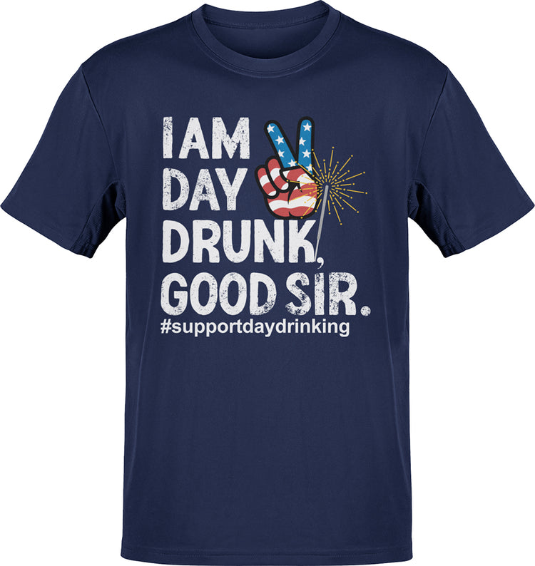 I Am Day Drunk Good Sir 4th Of July PARTAY t-shirt