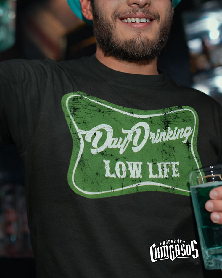 Day Drinking Low Life T-Shirt