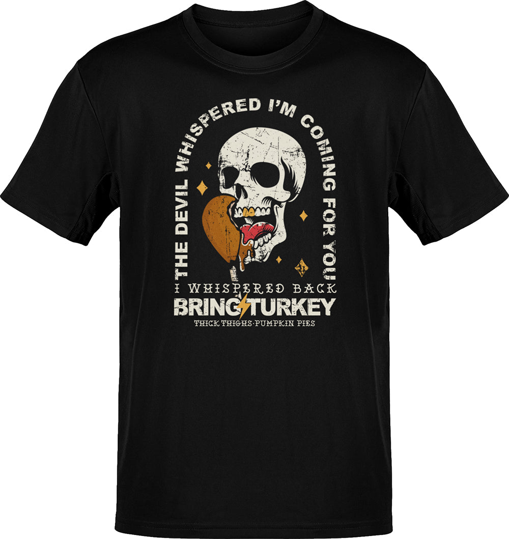 Premium The Devil Whispered... Bring Turkey T-shirt – House Of Chingasos