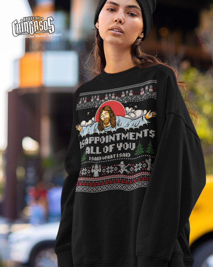 Disappointments All Of You Christmas Sweatshirt