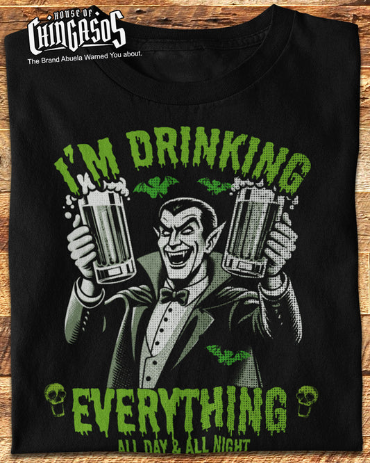 Drinking Everything All Day All Night T-Shirt