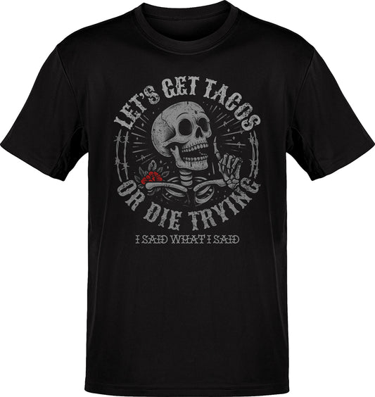 Tacos Or Die Trying OG Greaser T-Shirt