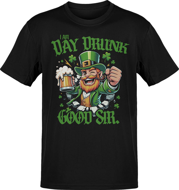 I Am Day Drunk Good Sir Leprechaun T-Shirt