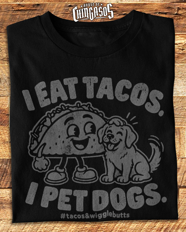I Eat Tacos. I Pet Dogs. Old School T-Shirt