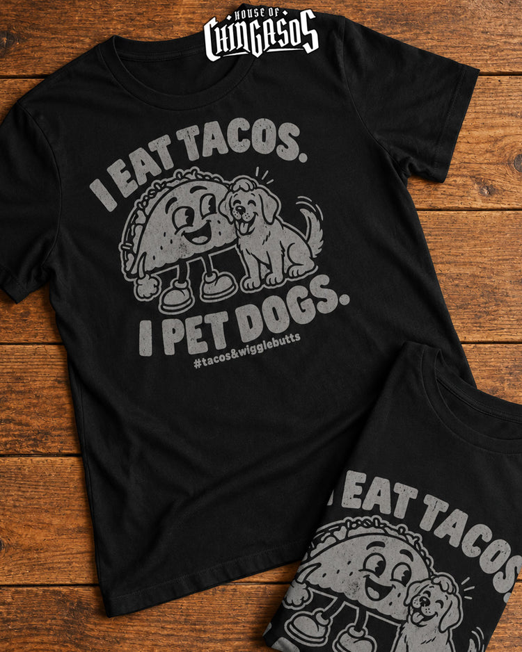 I Eat Tacos. I Pet Dogs. Old School T-Shirt