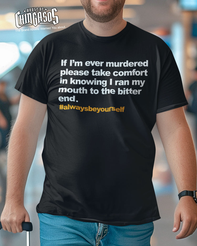 Be Yourself Run Your Mouth T-Shirt