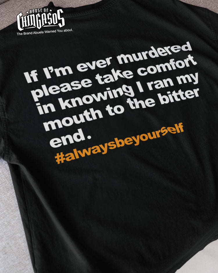Be Yourself Run Your Mouth T-Shirt