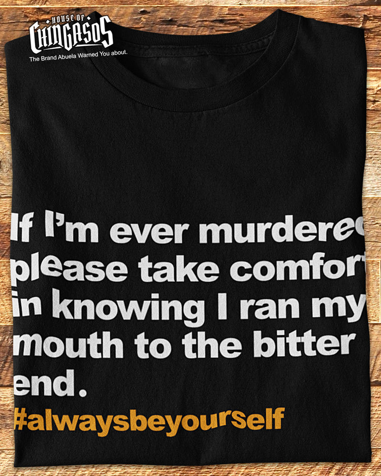 Be Yourself Run Your Mouth T-Shirt