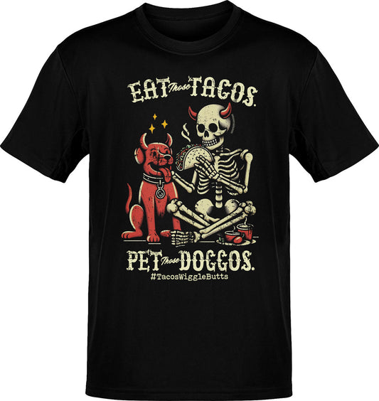 Eat Those Tacos Pet Those Doggos T-Shirt