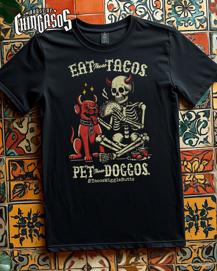 Eat Those Tacos Pet Those Doggos T-Shirt