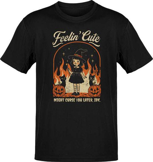 Feelin Cute Might Curse You Later T-Shirt