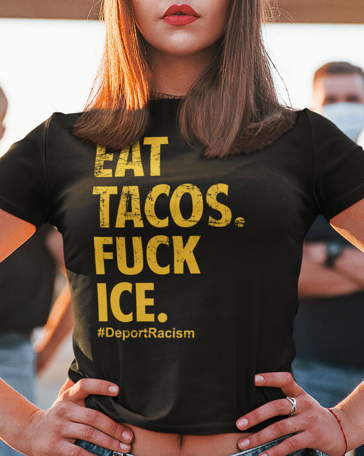 Eat Tacos F*ck ICE T-Shirt