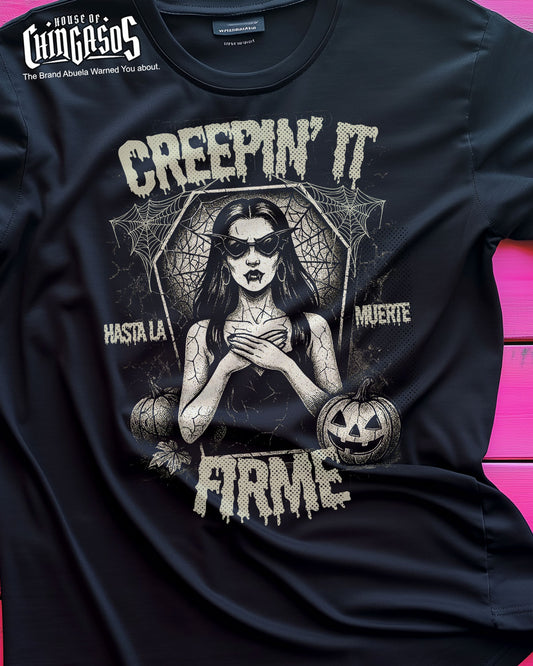 Creepin' It Firme Hasta La Muerte T-Shirt