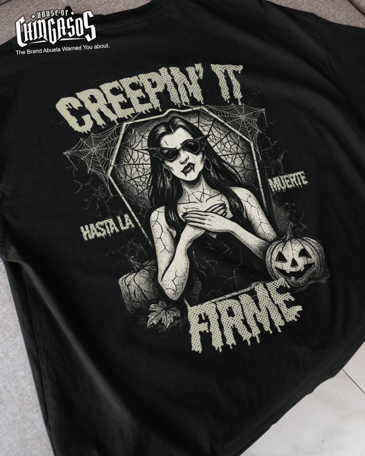 Creepin' It Firme Hasta La Muerte T-Shirt