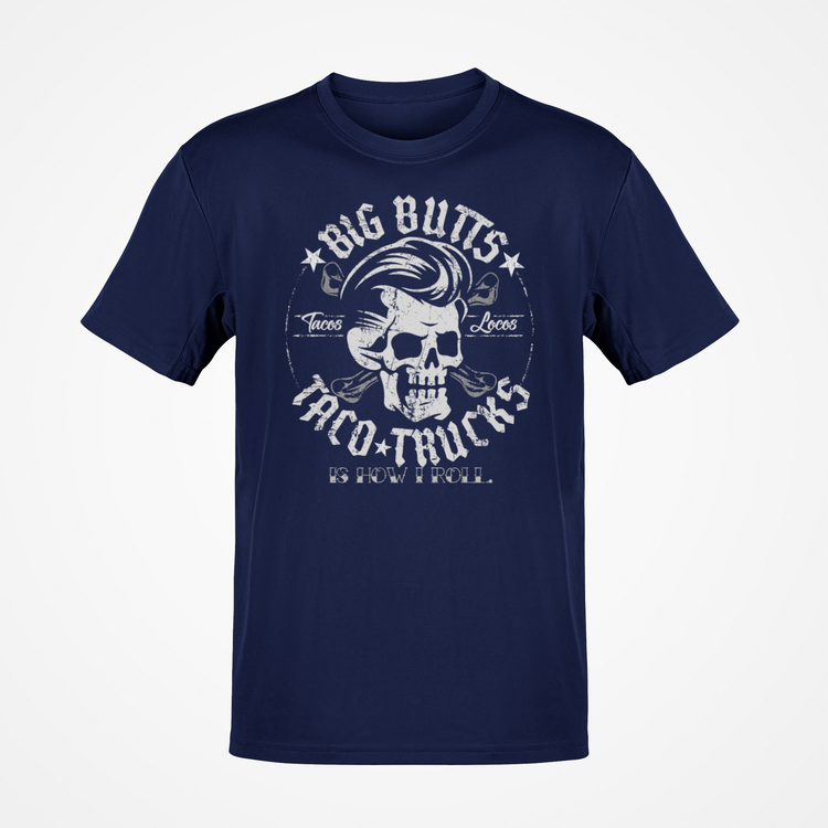 Big Butts Taco Trucks How I Roll OG Greaser Tee